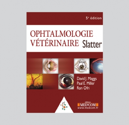 Ophtalmologie vétérinaire – Slatter – TVM