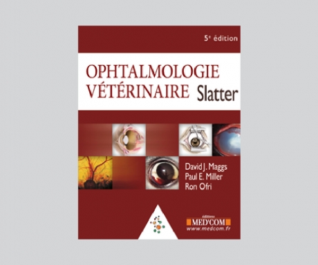 Ophtalmologie vétérinaire – Slatter – TVM