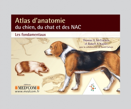 Atlas d’anatomie du chien, du chat et des NAC