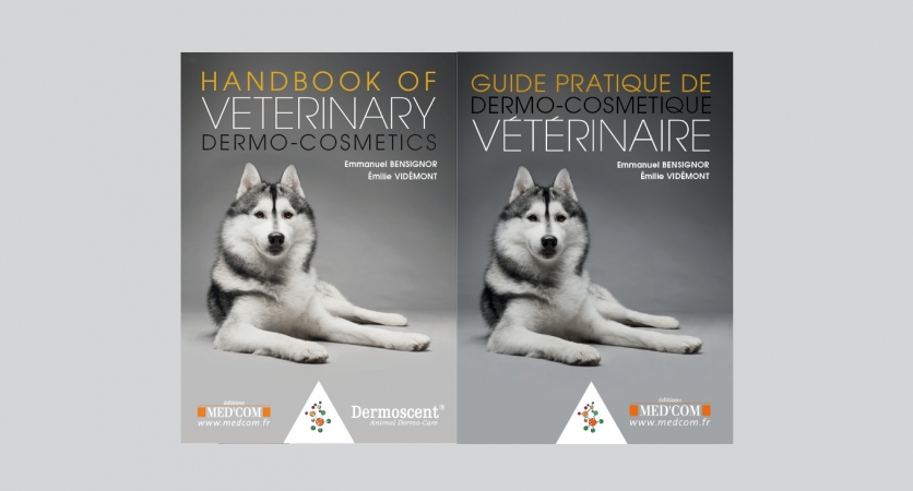 Guide pratique de derme-cosmétique vétérinaire – Handbook of veterinary dermo-cometics