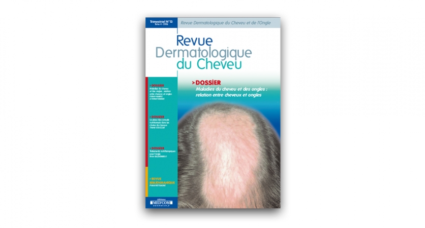 La revue dermatologique du cheveu (et de l’ongle)